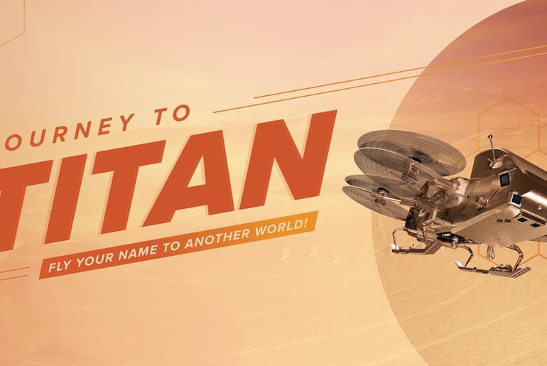 Send Your Name to Titan Aboard NASA’s Dragonfly Mission